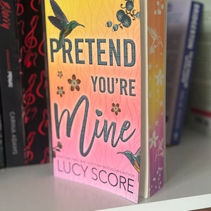 Pretend Your Mine by Lucy Score Custom Sprayed Edges