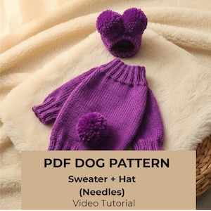 May include: A knitted purple dog sweater and matching hat with pom-poms. The sweater has long sleeves and a ribbed collar. The hat has two pom-poms on top. The text on the image says "PDF DOG PATTERN Sweater + Hat (Needles) Video Tutorial."