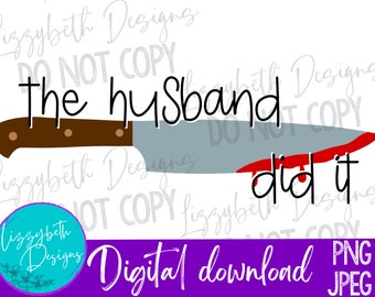 Husband Funny True Crime PNG Sublimation Design