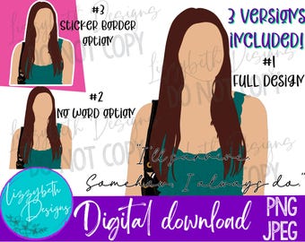 TVD Elena PNG Sublimation Design, I Will Survive, Somehow I Always Do