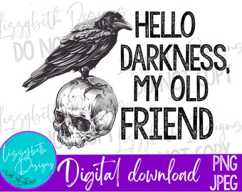 Hallo Dunkelheit, mein alter Freund PNG Sublimationsdesign