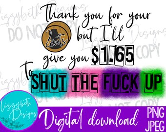 Shut the Fuck Up PNG Sublimation Design