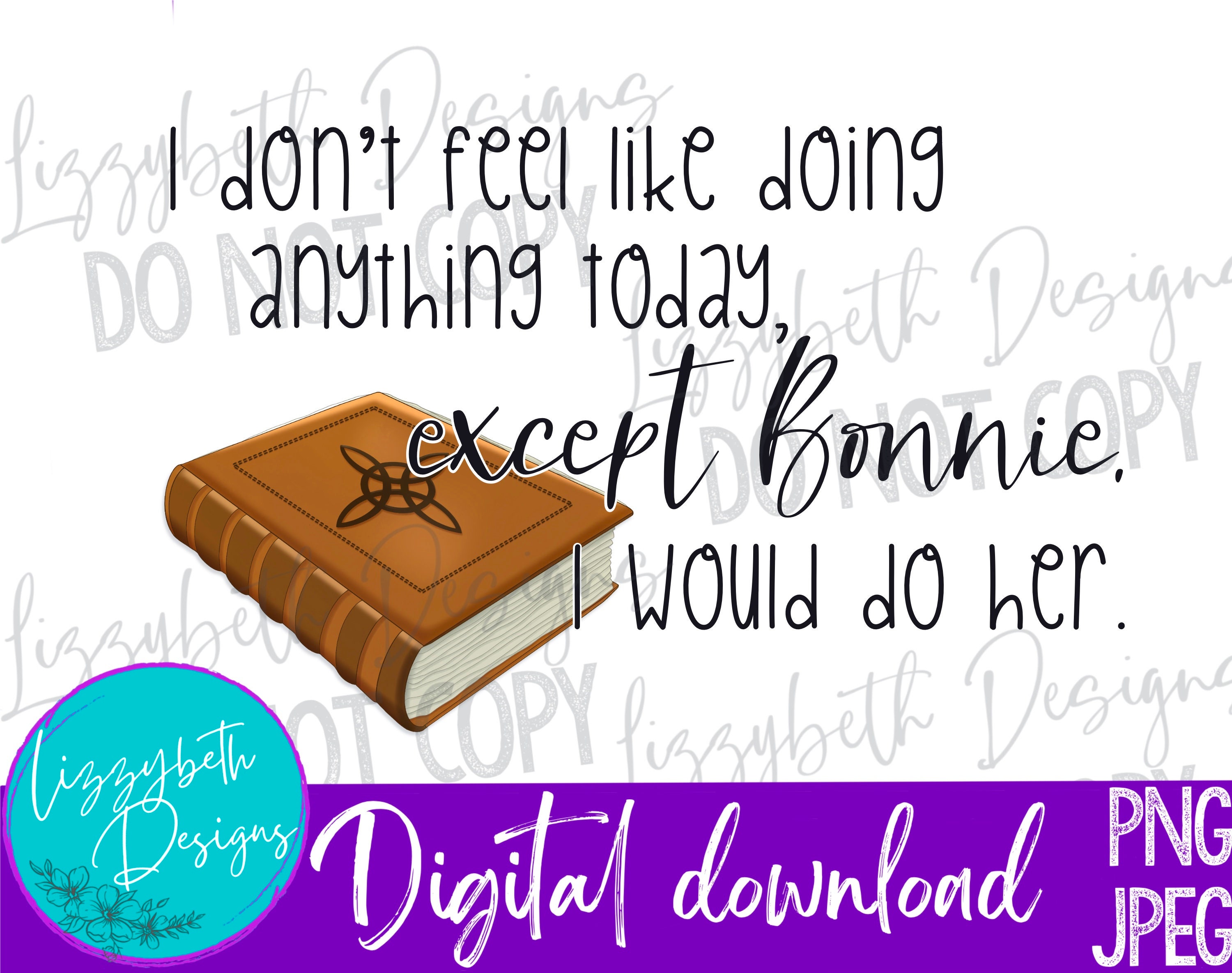 Ich würde ihr Bonnie Bennett TVD PNG Sublimation Design tun