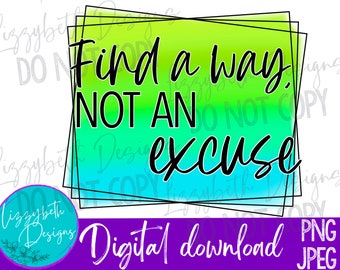 Find A Way Motivational PNG Sublimation Design
