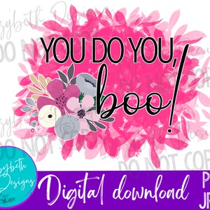 Do You Boo Motivational PNG Sublimation Design