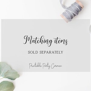 May include: A gray card with the text "Matching items SOLD SEPARATELY Printable Party Carmen" in black cursive font.