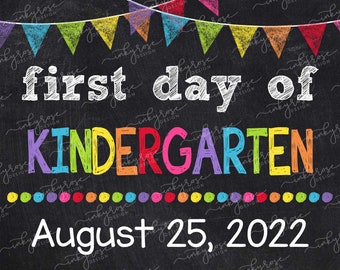 First Day of Kindergarten Sign PRINTABLE Back To School Chalkboard Digital Poster File, Photo Prop, Any Grade