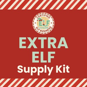 May include: A red background with white and red diagonal stripes at the top and bottom. The image features the text "EXTRA ELF Supply Kit" in white and light green. A circular logo reads "CERTIFIED ELF CAPADES BUSINESS".