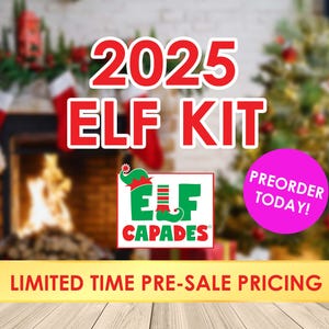 ELF KIT 2025 - 24 26 12 or 7 Days of Christmas, ELFcapades Elf Activity Box Gift for Kids, Props Accessories Toys Mischief Antics Pack