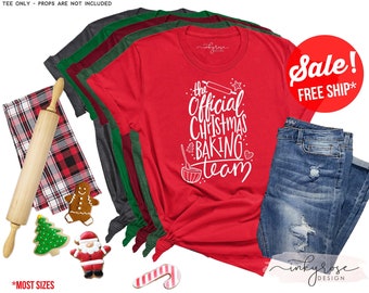 Holiday Baking Shirt, The Official Christmas Baking Team T-shirt, Bake Cookies Family Team Shirt for Crew and Friends Gift