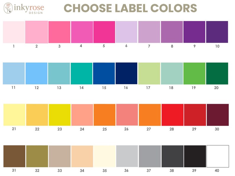 May include: A color chart with 40 color swatches, arranged in rows. The top row features pinks and purples, the middle row blues and greens, and the bottom row yellows, oranges, reds, browns, and grays. The text "CHOOSE LABEL COLORS" is at the top.