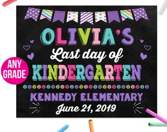 Last Day of Kindergarten Sign PRINTABLE, Last Day of School Chalkboard Sign Digital Poster Girl End of Year 2019 Graduation Grad ANY GRADE