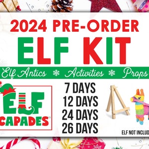 PREORDER ELF KIT 2024, 24 26 12 7 Days of Christmas, ELFcapades Elf Activity Box Gift for Kids, Props Accessories Toys Mischief Antics Pack