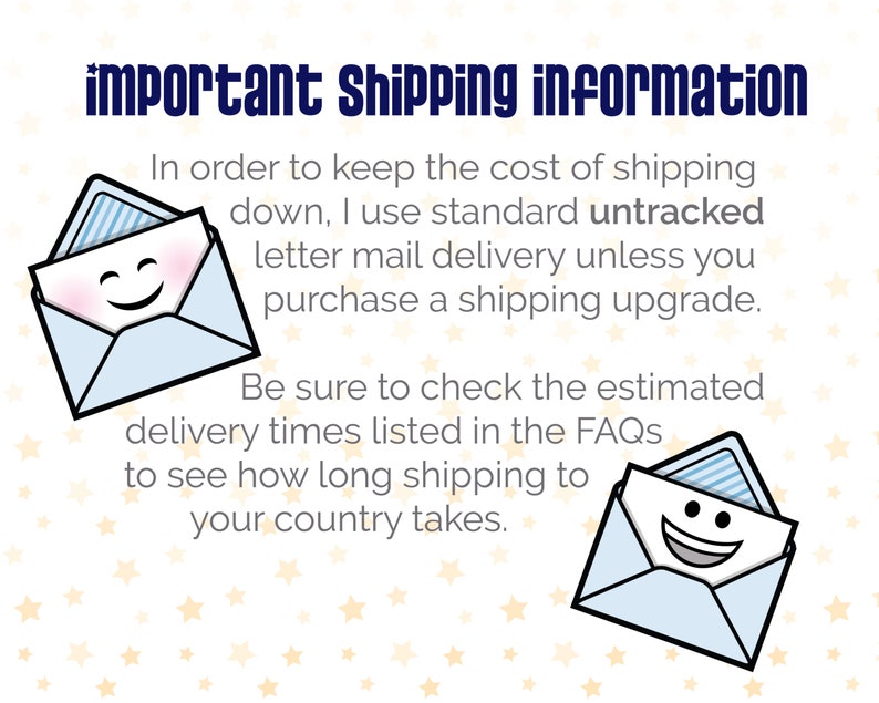 May include: Illustration of two blue envelopes with smiling faces. The text reads "important Shipping information" and explains that standard untracked letter mail delivery is used unless a shipping upgrade is purchased. It also encourages buyers to check the estimated delivery times listed in the FAQs.