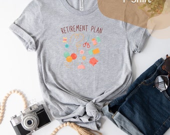 Retirement Plan - Unisex T-Shirt // Needlepoint graphics, silly and cheeky tee, stitchy apparel, embroidery lover gift idea, print on demand