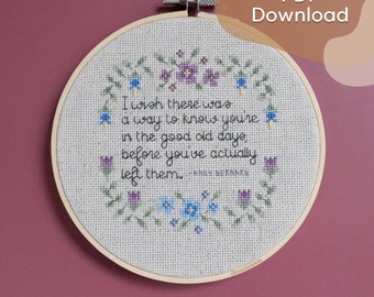 Pattern "Old Days" - Cross Stitch // Poignant TV show quote, reminiscing on adult life, Instant Download Print