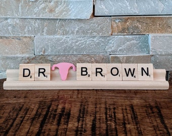 Personalized Gynecologist Doctor Scrabble Tile Name Plate | Doctor Gift | Custom Gift for Doctor, Uterus, OBGYN