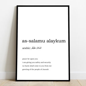 May include: A black and white printable art print with the Arabic phrase "as-salamu alaykum" and its English translation "peace be upon you". The print also includes the Arabic word for peace, "السَّلامُ عَلَيْكُم", and a definition of the phrase in English.