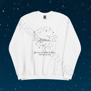 ORIGINAL You're Not Alone In This Sweatshirt