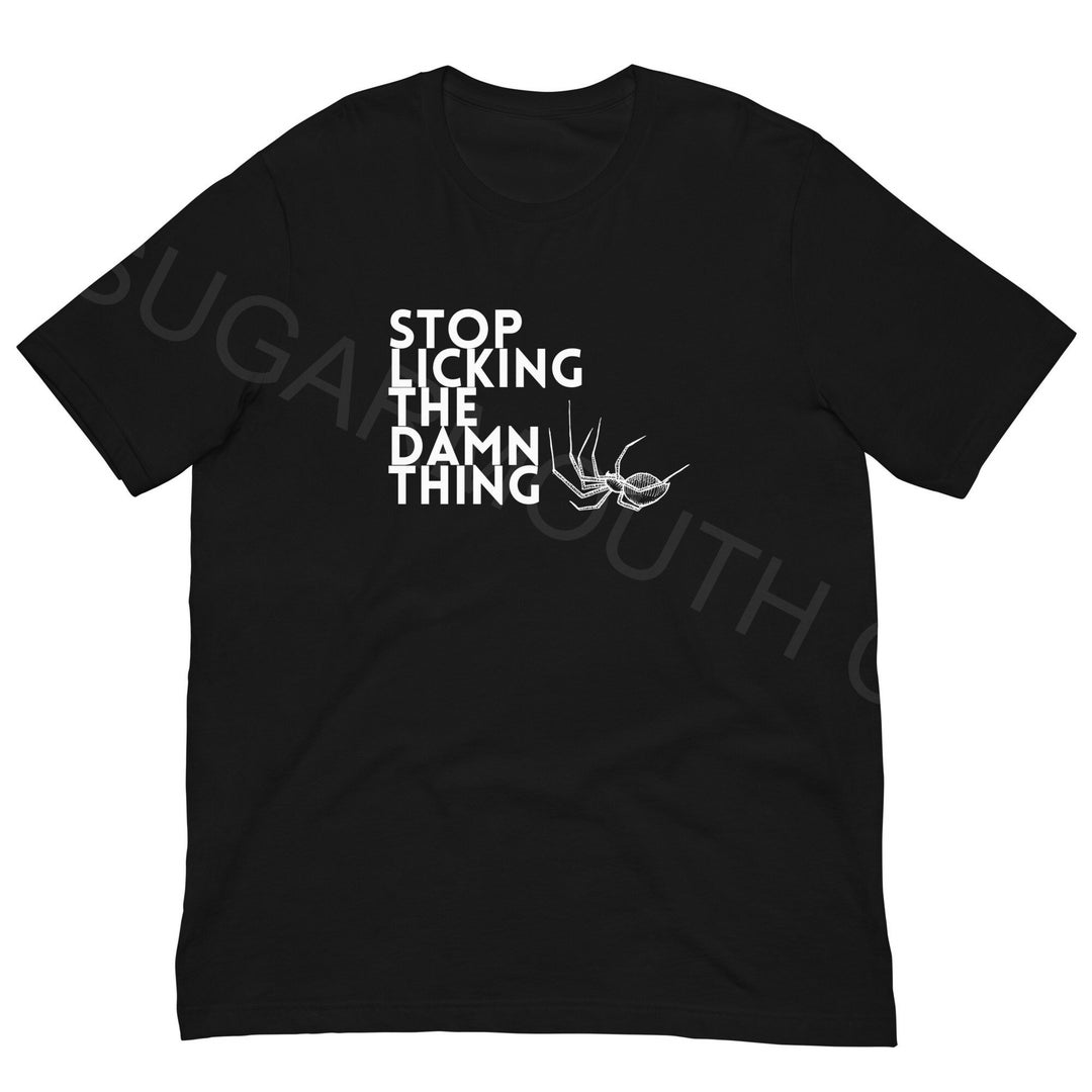 Stop Licking the Damn Thing Shirt ORIGINAL Etsy