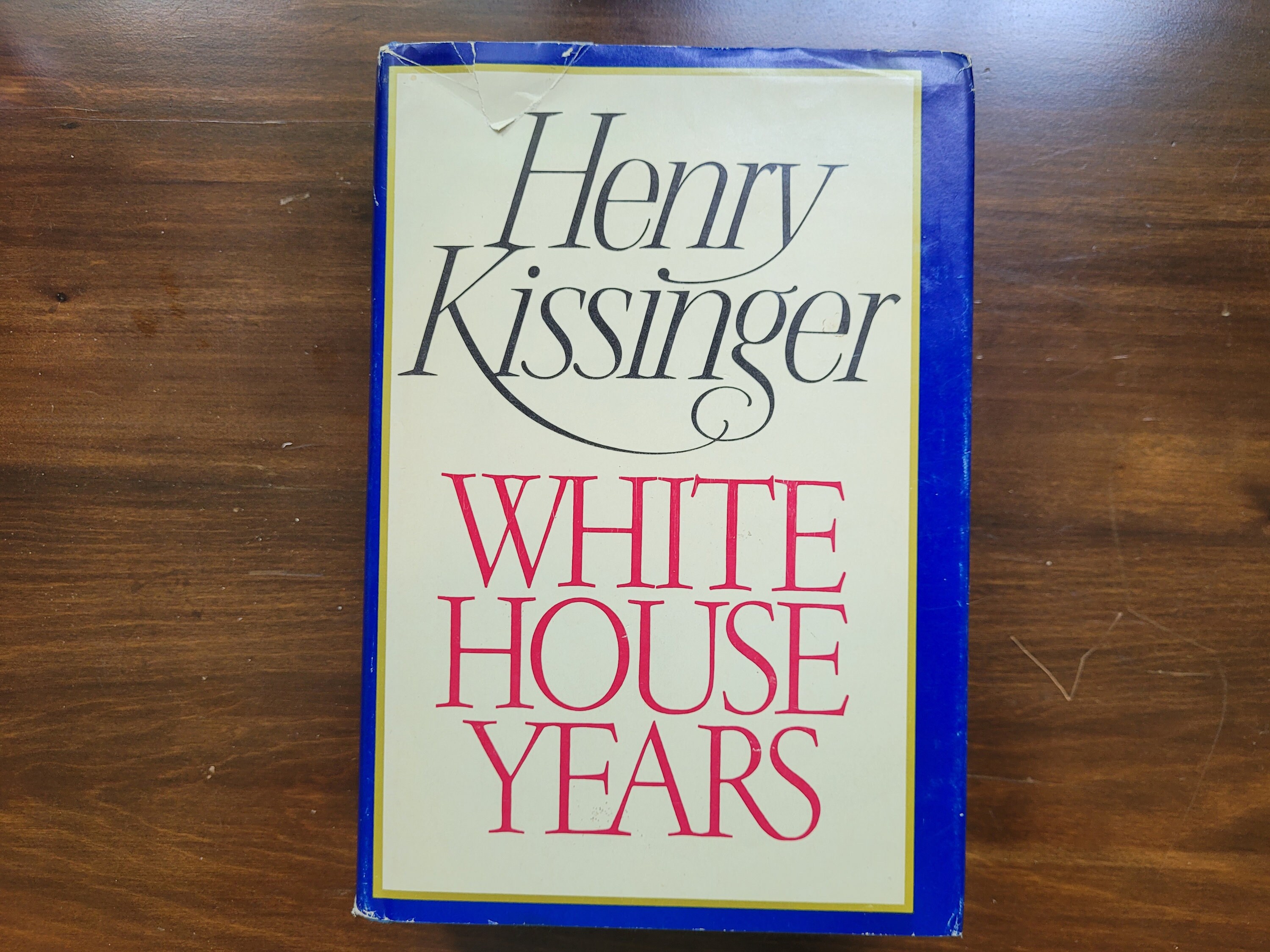 Henry Kissinger - White House Years - First Edition