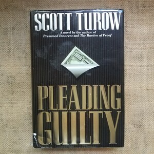 Pleading Guilty By Scott Turow - First Edition