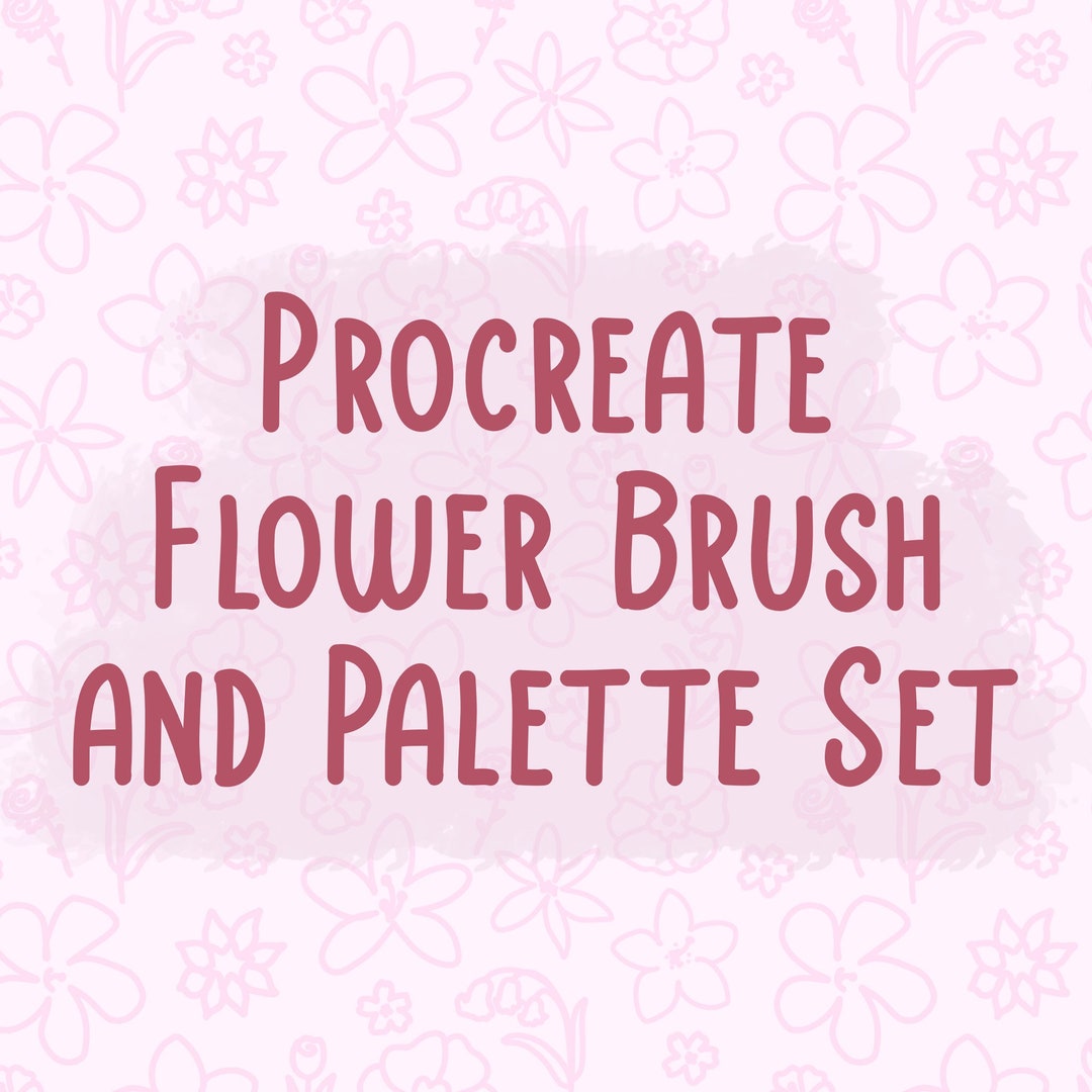Procreate Flower Brush and Palette Set - Etsy