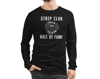 Strip Club Music Hall of Fame Long Sleeve Tee