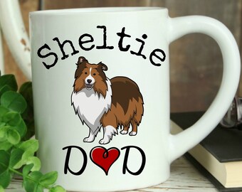 Sheltie, Shelties, Sheltie Gift, Sheltie Dad, Sheltie Mug, Sheltie Dad Mug, Sheltie Dad Gift, Sheltie Coffee Mug, Sheltie Mom,