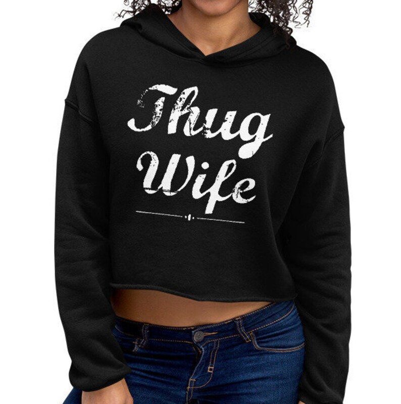 thug wife hoodie