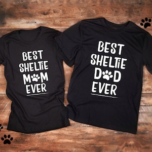 Sheltie, Sheltie Shirt, Best Sheltie DAD, Sheltie Gift, Sheltie Dad shirt, Best Sheltie DAD, Shetland Sheepdog, Sheltie Lover Gift,  Ever