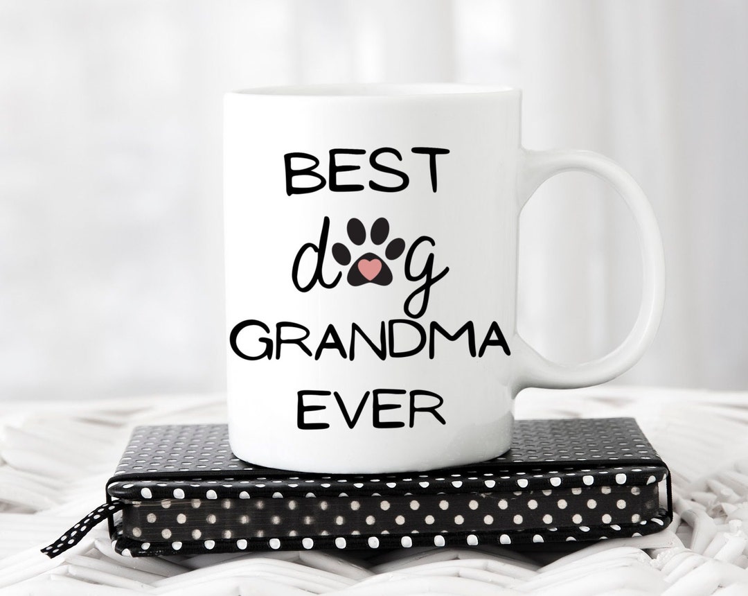 Dog Grandma Gift Mug, Pretty Dog Grandmother Mug Best Dog Grandma Ever