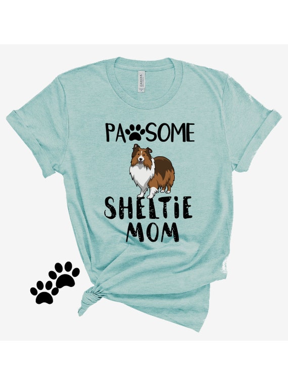 Sheltie Mom Shirt Sheltie Mom Gift Sheltie Gifts Sheltie Mom Shirt Sheltie Mom Gift Sheltie Gifts