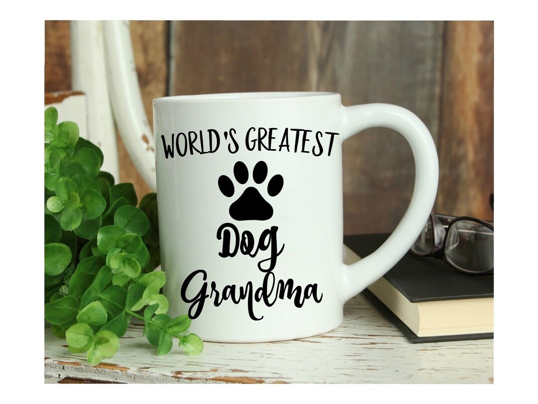 Dog Grandma Gift Dog Grandma Mug Greatest Dog Grandma Dog Etsy