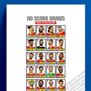 May include: A colorful illustration of Liverpool Football Club players in a grid format. Each player is depicted in a cartoon style with their name and nationality listed below. The title "NO SCORE DRAWS" and "REDS 24/25 EDITION" are at the top of the image.