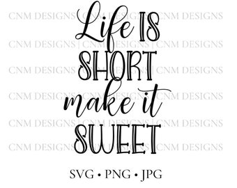 Download Life Is Sweet Svg Etsy