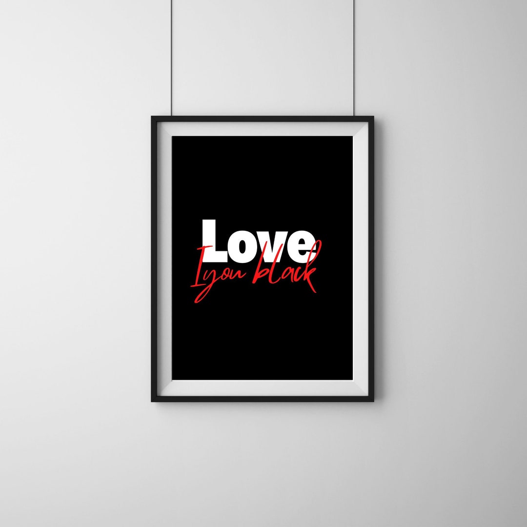 I Love You Black Lovely Quotes - Etsy