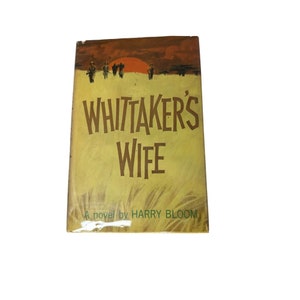 Whittaker&#39;s Wife by Harry Bloom Book Club Edition 1962