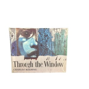 Vtg &quot;Through The Window&quot; Book By Charles Keeping 1970 First Edition Hardcover
