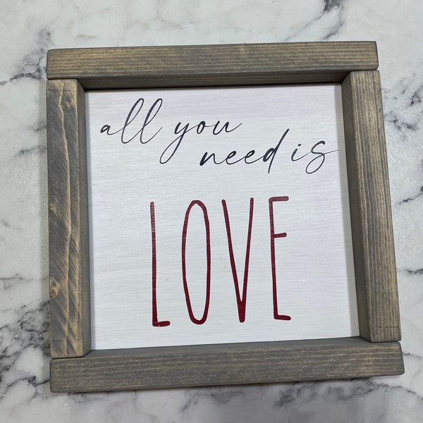 All you need is love, Valentine's Day sign, home decor, framed sign, handmade sign