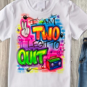 Two Legit To Quit 2nd Birthday T Shirt