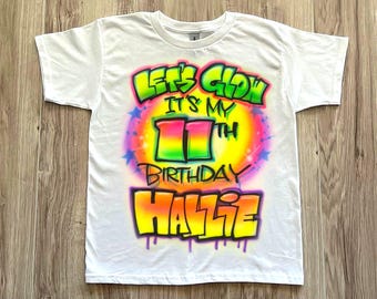 Neon Glow in the Dark Let's Glow Birthday Airbrush T shirt
