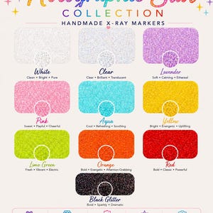 May include: A collection of handmade X-ray markers featuring ten distinct glitter colors: white, clear, lavender, pink, aqua, yellow, lime green, orange, red, and black. Each rectangular marker is displayed with its color name and descriptive adjectives.