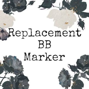 May include: Black and white floral design with the text "Replacement BB Marker" in the center.