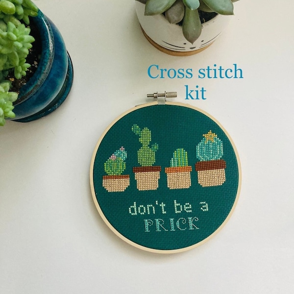 Don't be a prick - cactus - succulent - plants - houseplants - Modern cross stitch kit - beginner cross stitch kit - Easy cross stitch