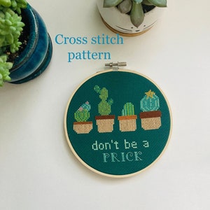 Don&#39;t be a prick - cactus - succulent - plants - modern - Cross stitch pattern PDF - counted cross stitch - instant download