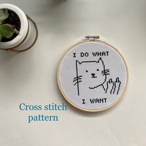 Do what I want - rude cat - funny cross stitch - cute - Cross stitch pattern PDF - counted cross stitch - instant download