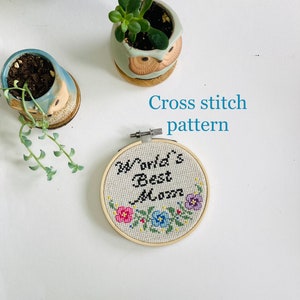 World's best mom - Cross stitch pattern PDF - World's Best Mom - instant download - counted cross stitch - Mother's day present - floral