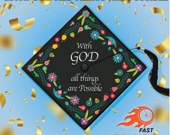 Grad Cap Topper "With God all things are possible"  theme