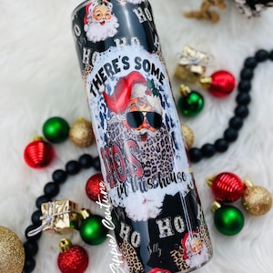 Ho Ho Hoes in this house Santa Christmas Custom Tumbler